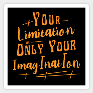 Your limitation is only your imagination, Personal development Sticker